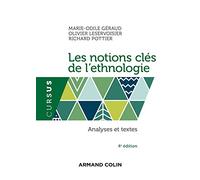 Les notions clés de l'ethnologie - 4e éd. - Analyses et textes: Analyses et textes
