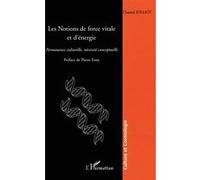 Les notions de force vitale et d'énergie Chantal Jolliot (Auteur)