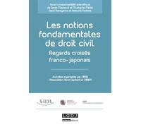 Les notions fondamentales de droit civil Regards croisés franco-japonais - Association Henri Capitant - Lgdj - broché - Etude