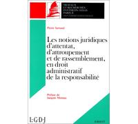 LES NOTIONS JURIDIQUES D'ATTENTAT, D'ATTROUPEMENT ET DE RASSEMBLEMENT, EN DROIT