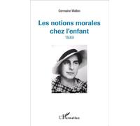 Les notions morales chez l'enfant 1949 - Philippe Wallon - L'harmattan - broché - Etude