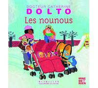 Les nounous - Docteur Catherine Dolto - de 2 à 7 ans