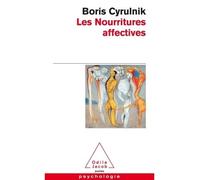 Les Nourritures affectives - Boris Cyrulnik - Odile Jacob - Poche - Essai