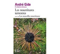André Gide – Les Nourritures terrestres – Suivi de Les Nouvelles Nourritures – Poche – Gallimard