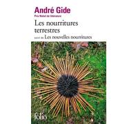 Les Nourritures Terrestres - Suivi De Les Nouvelles Nourritures