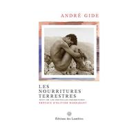 Les Nourritures terrestres Suivi de Les Nouvelles Nourritures - André Gide - Des Lumieres Eds - broché - Nouvelles