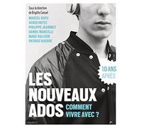 LES NOUVEAUX ADOS : COMMENT VIVRE AVEC ?