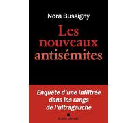 Les Nouveaux Antisémites Enquête d’une infiltrée dans les rangs de l’ultra-gauche - Nora Bussigny - Albin Michel - ebook (ePub) - Essai