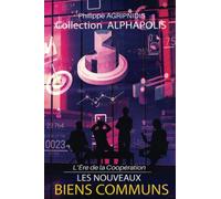 Les Nouveaux Biens Communs: L’Ère de la Coopération