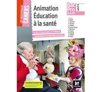 Les nouveaux cahiers - ANIMATION EDUCATION A LA SANTE 2de-1re-Tle BAC PRO ASSP - Éd. 2018 - Manuel
