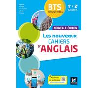 Les Nouveaux Cahiers D'anglais Bts Industriels 1re Et 2e Années
