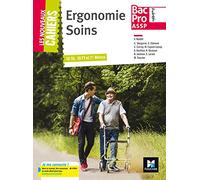 Les nouveaux cahiers - ERGONOMIE ET SOINS 2de/1re/Tle Bac Pro ASSP - Éd. 2017 - Manuel élève