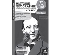 Les Nouveaux Cahiers - HISTOIRE-GEOGRAPHIE-EMC 1re Bac Pro - Corrigé