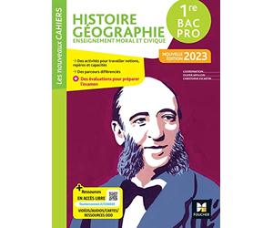Les Nouveaux Cahiers - HISTOIRE-GEOGRAPHIE-EMC 1re Bac Pro - Ed. 2023- Livre élève