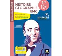 Les Nouveaux Cahiers - Histoire-Géographie EMC 1re Bac Pro - Éd. 2025 - Livre élève