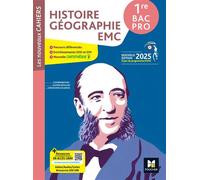 Les Nouveaux Cahiers - Histoire-Géographie EMC 1re Bac Pro - Éd. 2025 - Livre élève