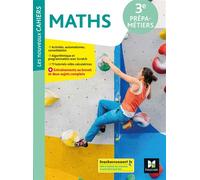 Les nouveaux cahiers - MATHÉMATIQUES 3e Prépa-Métiers - Éd. 2022 - Livre élève