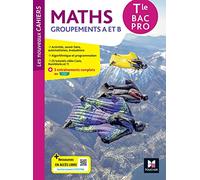 Les Nouveaux Cahiers - MATHEMATIQUES Tle Bac Pro A et B - Ed. 2023 - Livre élève Denise Laurent (Auteur), Fabien Auchère (Auteur), Mirana Ballans (Auteur), Isabelle Baudet (Auteur), Marie-Pierre Boute