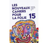 Les Nouveaux Cahiers pour la Folie n° 15 Laurent Chrzanovski (Auteur)