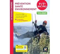 Les Nouveaux Cahiers - Prévention Santé Environnement (PSE) 1re-Tle Bac Pro - Éd. 2025 - Livre élève