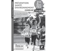 Les Nouveaux Cahiers - PRÉVENTION SANTÉ ENVIRONNEMENT (PSE) - 2de Bac Pro - Ed. 2024 - Corrigé