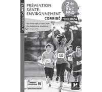 Les Nouveaux Cahiers - PRÉVENTION SANTÉ ENVIRONNEMENT (PSE) - 2de Bac Pro - Ed. 2024 - Corrigé