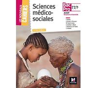 Les Nouveaux Cahiers - Sciences Médico-Sociales - 2de/ 1re/ Tle BAC PRO ASSP
