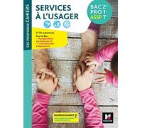 Les nouveaux cahiers - SERVICES A L'USAGER 2de-1re-Tle Bac Pro ASSP - Éd. 2019 - Manuel élève