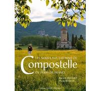 Les nouveaux chemins de Compostelle en terre de France