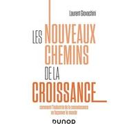 Les Nouveaux Chemins De La Croissance - Comment L'industrie De La Connaissance Va Façonner Le Monde