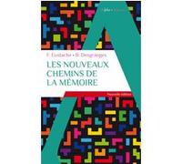 Les nouveaux chemins de la mémoire Francis Eustache (Auteur), Endel Tulving (Préface), Béatrice Desgranges (Auteur)
