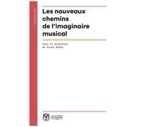 Les Nouveaux Chemins De L'imaginaire Musical