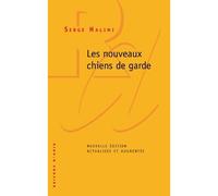 Les Nouveaux Chiens de garde - Serge Halimi - Raisons D'agir Eds - Poche - Essai