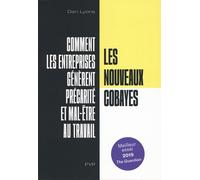 Les nouveaux cobayes. Comment le Silicon Valley, les startups et les apprentis sorciers du management ont dégradé le travail