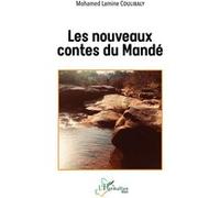 Les nouveaux contes du Mandé - Mohamed Lamine Coulibaly - L'harmattan - broché - Contes / Légendes