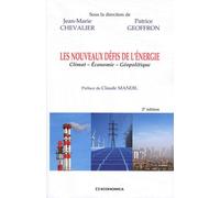 Les Nouveaux Défis De L'énergie - Climat - Ecomonie - Géopolitique