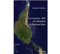 Les nouveaux défis de l'intégration en Amérique latine - German A. De La Reza - L'harmattan - broché - Essai
