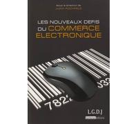 Les nouveaux défis du commerce électronique Sous la direction de judith rochfeld. - Judith Rochfeld - Lgdj - broché - Etude