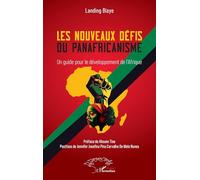 Les nouveaux défis du panafricanisme: Un guide pour le développement de l’Afrique