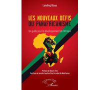 Les nouveaux défis du panafricanisme Un guide pour le développement de l’Afrique - Landing Biaye - L'harmattan - broché - Guide