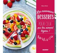 Les Nouveaux Desserts Pour Ceux Qui Les Aiment Légers !