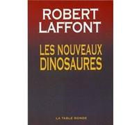 Les nouveaux dinosaures Robert Laffont (Auteur)