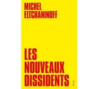 Les nouveaux dissidents - Michel Eltchaninoff - Stock - broché - Essai