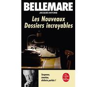 Les nouveaux dossiers incroyables - Pierre Bellemare - Lgf - Poche - Livre