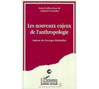 Les nouveaux enjeux de l'anthropologie Gabriel Gosselin (Auteur)