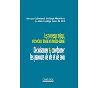 Les nouveaux enjeux du secteur social et médico-social : décloisonner/coordonner les parcours de vie