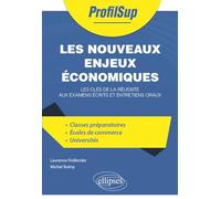 Les nouveaux enjeux économiques: Les clés de la réussite aux examens écrits et entretiens oraux