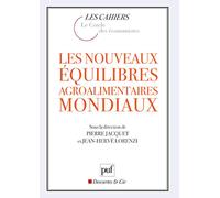 Les nouveaux équilibres agroalimentaires mondiaux