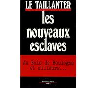 Les Nouveaux Esclaves