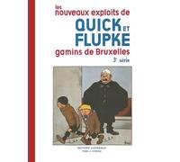 Les Nouveaux Exploits De Quick Et Flupke : Gamins De Bruxelles 3e Série